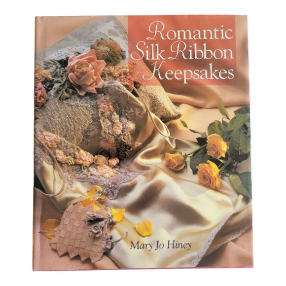Sterling Publishing Co., Inc. Other - Vintage Romantic Silk Ribbon Keepsakes Hardcover Mary Jo Hiney